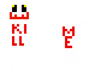 kill me