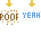 yeah man and poop man