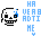have a bad time
