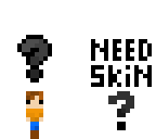 need a skin