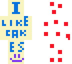 i like cakes