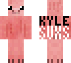 pig skin kyle sucks
