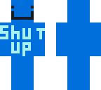 shut up