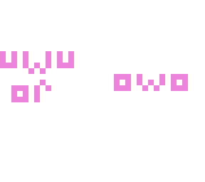 uwu or owo?