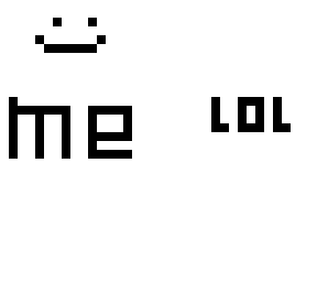 me or who?