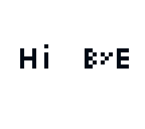hi bye