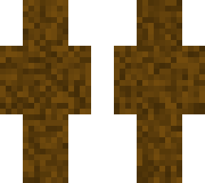 ever need to hide having a hard time to then use this skin to hide as dirt