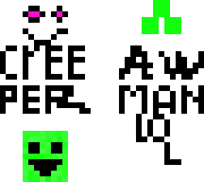 creeper aw man