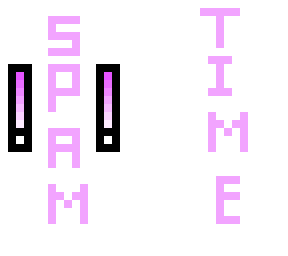 spam time!!! read desc