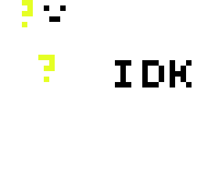 idk