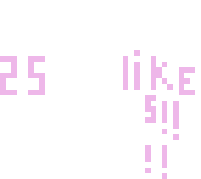 25 likes!!!!!!!!!!!!!!!!!!! thank you!!!