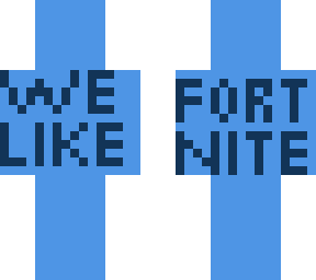 we like fortnite