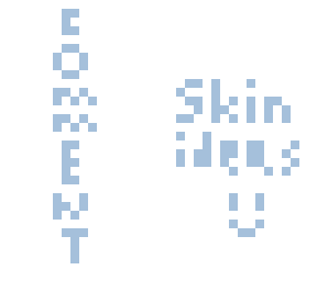 comment some skin ideas!