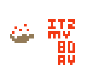 its my bday!