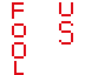 fool us!