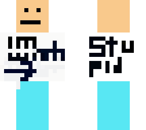 im with stupid