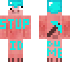stupid & dumb pig
