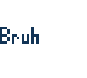 bruh