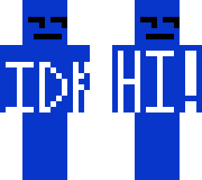 idk _ that the skin