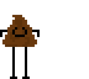 poopbutt, but he's literally a poop