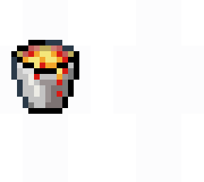 bucket of lava