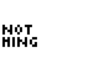 nothing