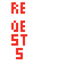 requests!!!