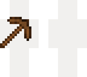 wooden pickaxe, read desc for instructions.