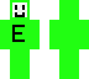 creeper minecraft ( it can be changed to creeper