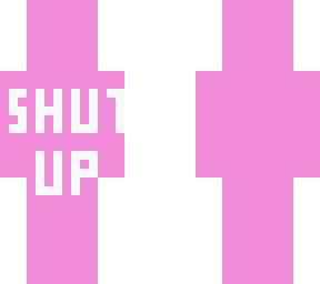 shut up