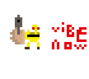 vibe now guy!