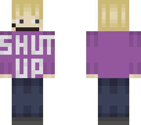 shut up.