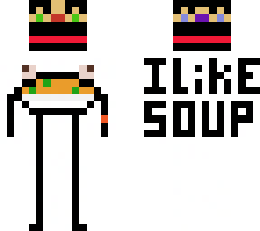 i like soup so here is another soup skin