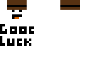 good luck