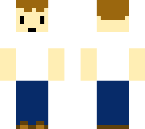 idk probably my skin in minecraft