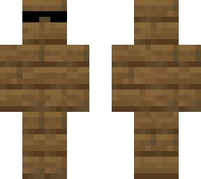 spruce planks with sunglasses, take outerlayer off if you don't want them.