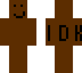 idk