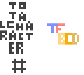 total character count for tfbcd! no more open slots!