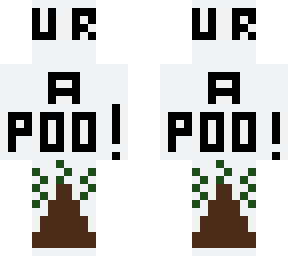 ur a poo